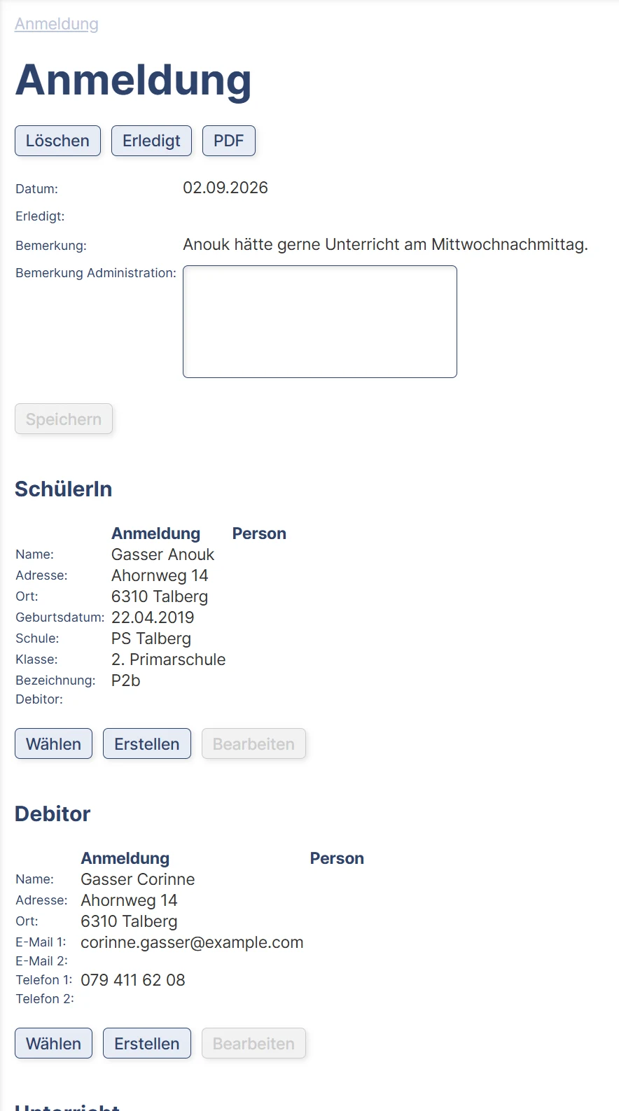 Eine Anmeldung vom 2. September mit Bemerkung der Eltern, darunter die Angaben der Schülerin und des Debitors, je mit den Knöpfen Wählen, Erstellen und Bearbeiten.